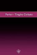 Porter - Tingley Debate