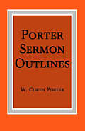 Porter Sermon Outlines