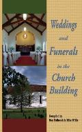 Weddings and Funerals in the Church Building