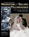Professional Marketing & Selling Techniques for Digital Wedding Photographers