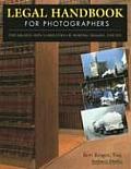 Legal Handbook for Photographers The Rights & Liabilities of Making Images