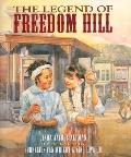 The Legend of Freedom Hill