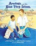 Armando & The Blue Tarp School