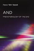 & Phenomenology of the End