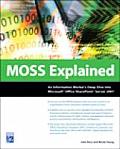 MOSS Explained An Information Workers Deep Dive Into Microsoft Office SharePoint Server 2007