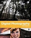 Complete Digital Photography, Fifth Edition