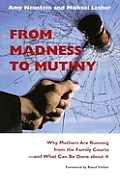 From Madness To Mutiny Why Mothers Are