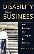 Disability and Business: Best Practices and Strategies for Inclusion (Disability Library)