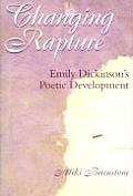 Changing Rapture Emily Dickinsons Poetic Development