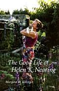 Good Life Of Helen K Nearing