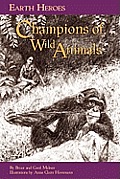 Earth Heroes: Champions of Wild Animals