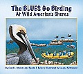 The Blues Go Birding at Wild America's Shores: Meet the Blues