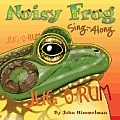 Noisy Frog Sing Along