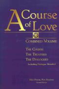 Course of Love Combined Volume The Course the Treatises the Dialogues