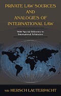 Private Law Sources and Analogies of International Law