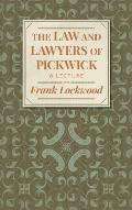 The Law and Lawyers of Pickwick: A Lecture [1910?]