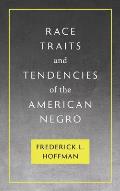Race Traits and Tendencies of the American Negro [1896]