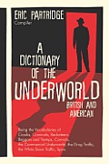 A Dictionary of the Underworld: British and American