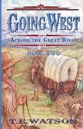 Going West /: Book 2/ Across the Great Divide