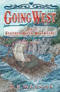 Going West Book 3: The Feather River Adventure Book 3