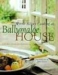 Myrtle Allens Cooking at Ballymaloe House Featuring 100 Recipes from Irelands Most Famous Guest House