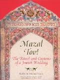 Mazal Tov The Ritual & Customs Of A Jewi