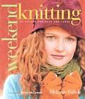 Weekend Knitting 50 Unique Projects & Ideas