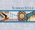 Subway Style 100 Years of Architecture & Design in the New York City Subway