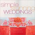 Simple Stunning Weddings Designing & Creating Your Perfect Celebration