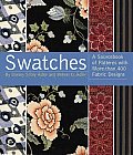 Swatches A Sourcebook of Patterns with More Than 600 Fabric Designs
