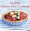 Healthy Gluten Free Cooking 150 Recipes for Food Lovers