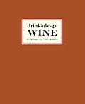 Drinkology Wine A Guide To The Grape