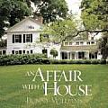 Affair With A House