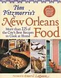 Tom Fitzmorris's New Orleans Food: More Than 225 of the City's Best Recipes to Cook at Home