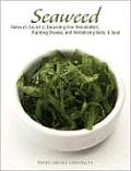 Seaweed Natures Secret to Balancing Your Metabolism Fighting Disease & Revitalizing Body & Soul