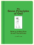 Seven Principles Of Golf Mastering The M