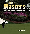 Masters 101 Reasons to Love Golfs Greatest Tournament