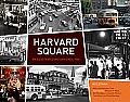 Harvard Square An Illustrated History