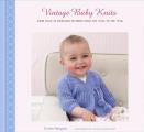 Vintage Baby Knits More Than 40 Heirloom Patterns from the 1920s to the 1950s
