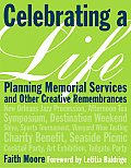Celebrating a Life Planning Memorial Services & Other Creative Remembrances