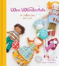 Wee Wonderfuls 24 Dolls to Sew & Love