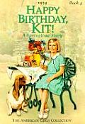 Happy Birthday, Kit!: a Springtime Story, 1934 (American Girls Collection)