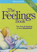 American Girl the Feelings Book the Care & Keeping of Your Emotions