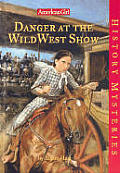 American Girl History Mysteries 19 Danger At The Wild West Show