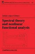 Spectral Theory and Nonlinear Functional Analysis (Chapman & Hall/CRC Research Notes in Mathematics)