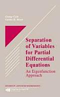 Separation of Variables for Partial Differential Equations: An Eigenfunction Approach