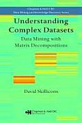 Understanding Complex Datasets Data Mining with Matrix Decompositions