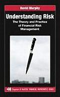 Understanding Risk: The Theory and Practice of Financial Risk Management