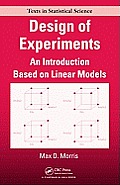 Design of Experiments: An Introduction Based on Linear Models