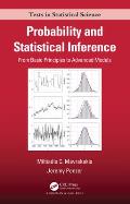 Probability and Statistical Inference: From Basic Principles to Advanced Models